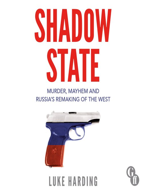 Title details for Shadow State by Luke Harding - Available